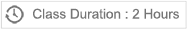 Class Duration 2 Hours Class Duration 2 Hours