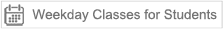 Weekday Classes for Students Weekday Classes for Students